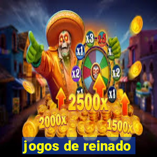 jogos de reinado